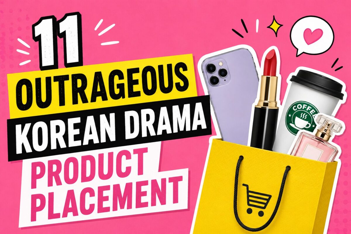 11 Outrageous Korean Drama Product Placement Moments That Totally Shattered Our Immersion
