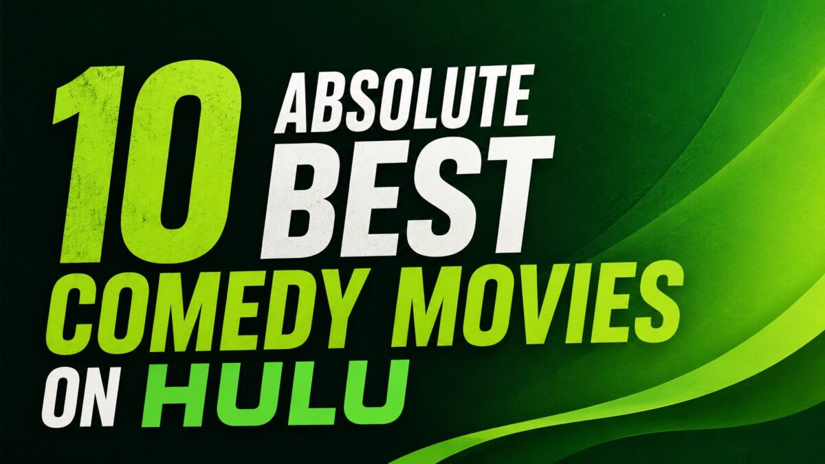 10 Absolute Best Comedy Movies on Hulu