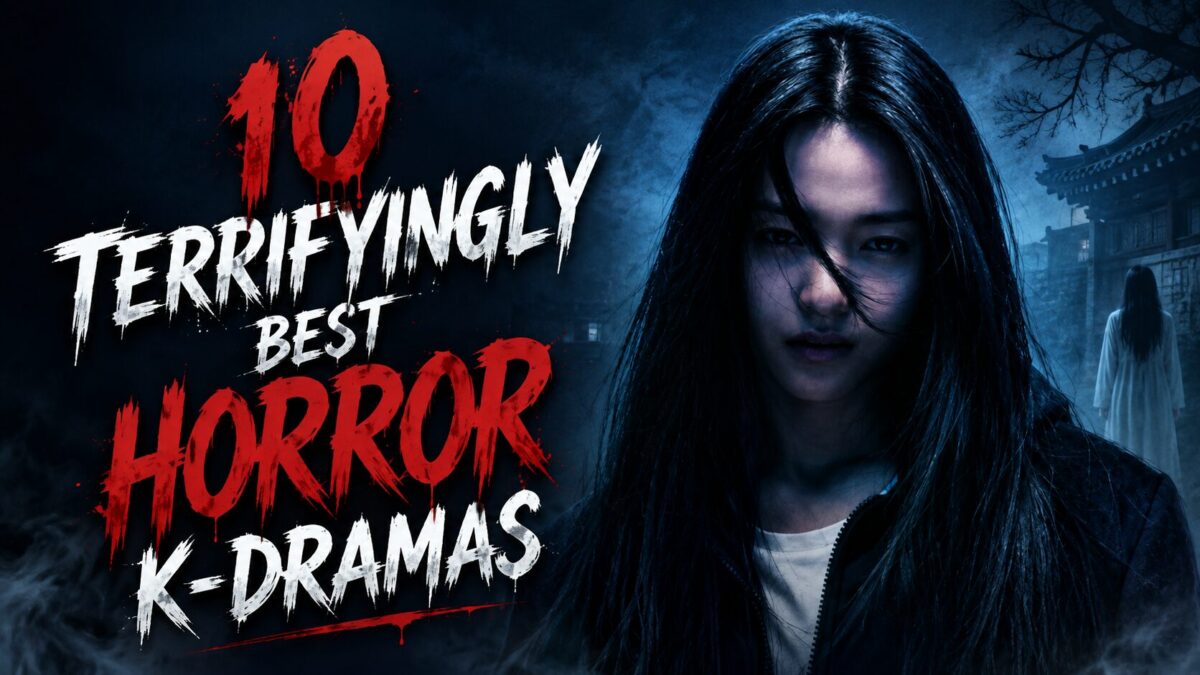10 Terrifyingly Best Horror K-Dramas