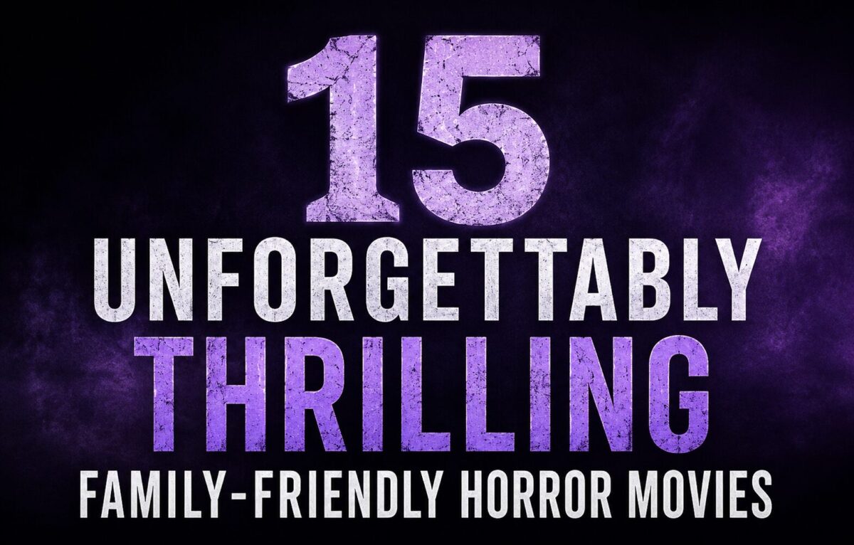 15 Unforgettably Thrilling Family-Friendly Horror Movies