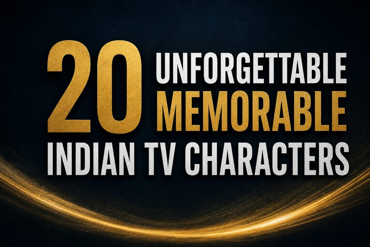 20 Unforgettable Memorable Indian TV Characters