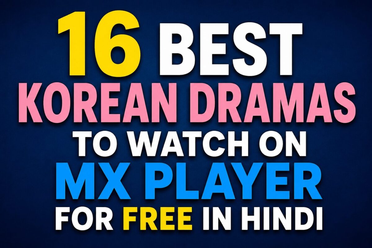 16 Best Korean Dramas to Watch on MX Player for Free in Hindi