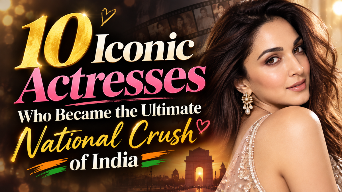 10 Iconic Actresses Who Became the Ultimate National Crush of India