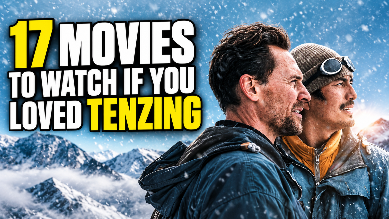 17 Breathtaking Movies Like Tenzing