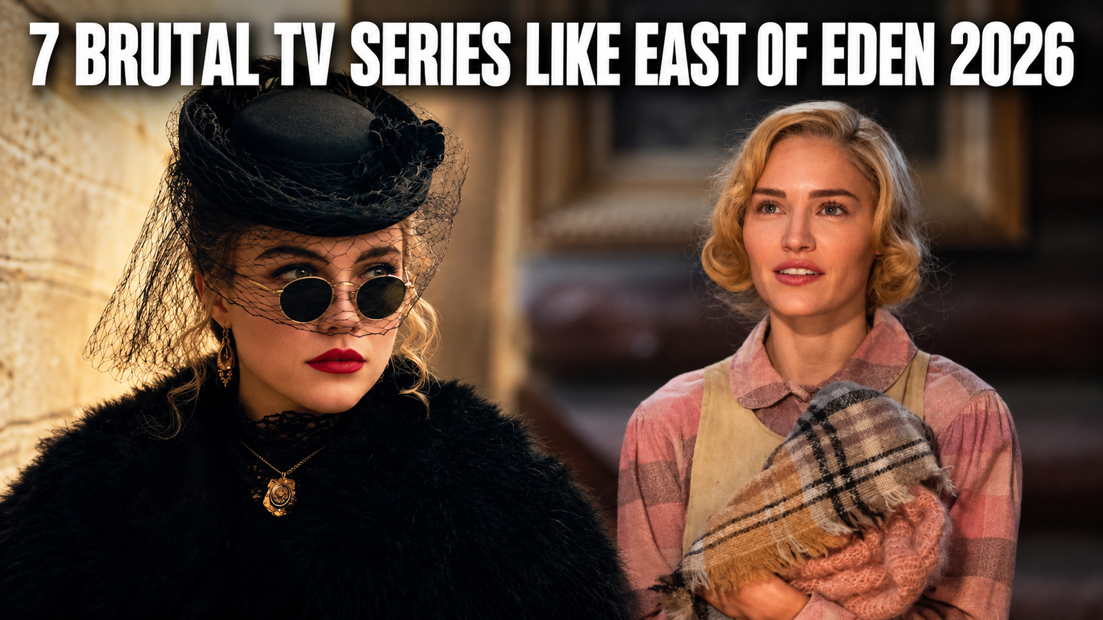7 Brutal TV Series Like East of Eden 2026