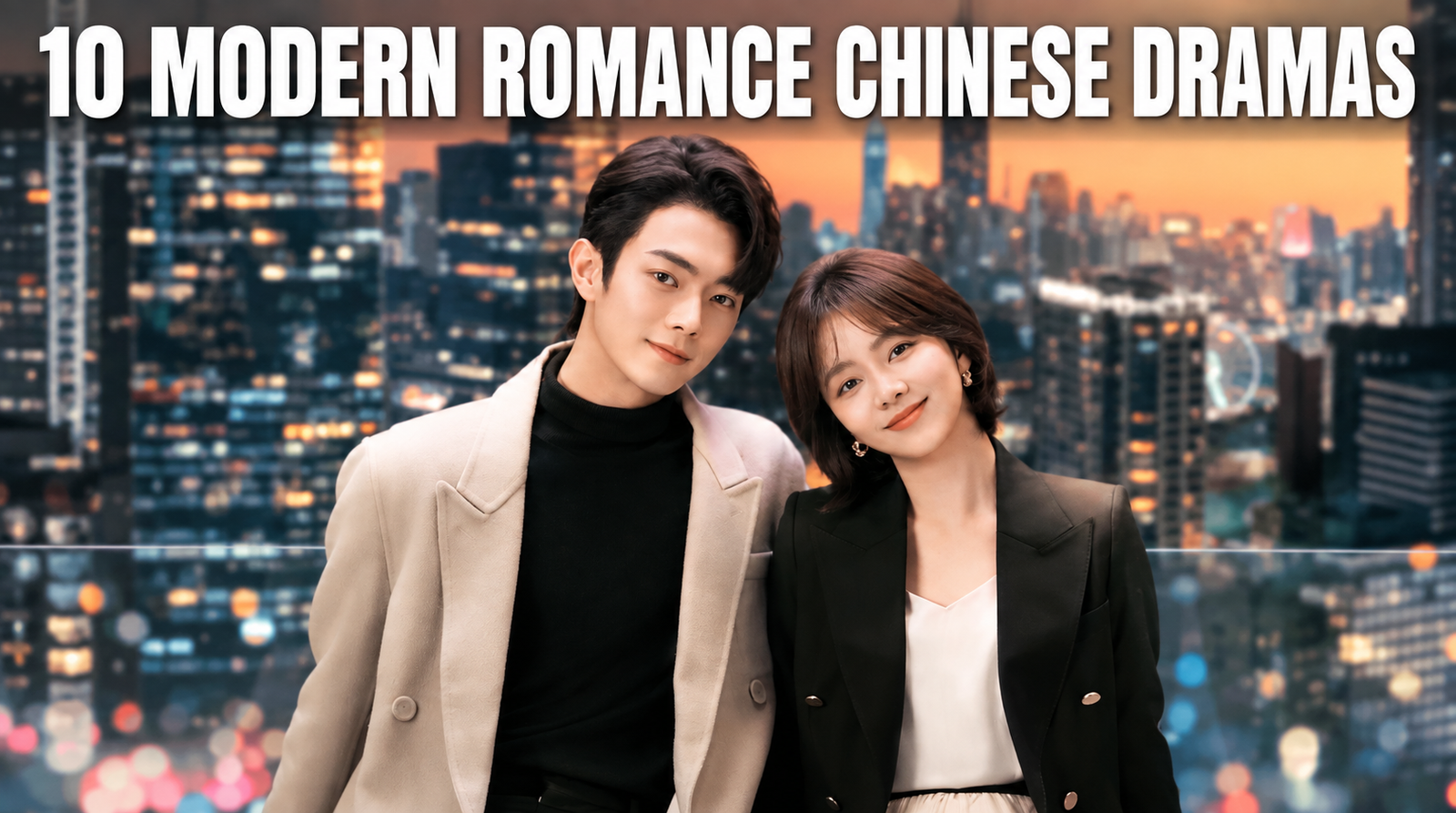 Modern Romance Chinese Dramas